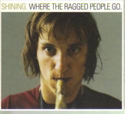 Shining (NOR) : Where the Ragged People Go